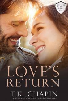 Love's Return: A Christian Romance (Protected By Love Book 1)