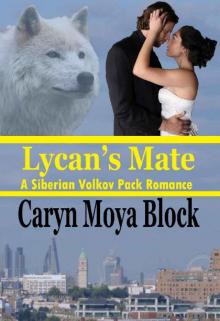 Lycan's Mate: Book Twelve of the Siberian Volkov Pack Romance Series Read online