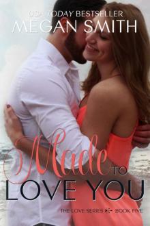 Made To Love You Read online