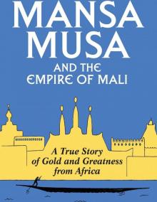Mansa Musa and the Empire of Mali Read online