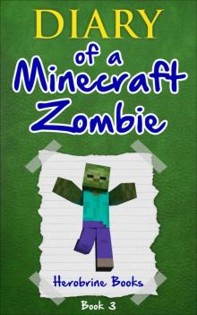 Minecraft: Diary of a Minecraft Zombie Book 3: When Nature Calls (An Unofficial Minecraft Book) Read online