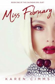 Miss February (The Calendar Girl Duet Book 1) Read online