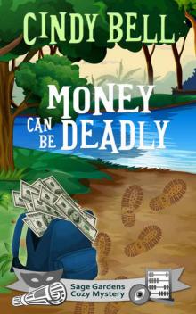 Money Can Be Deadly (Sage Gardens Cozy Mystery Book 2) Read online