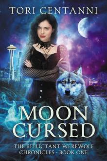 Moon Cursed: The Reluctant Werewolf Chronicles, Book 1 Read online