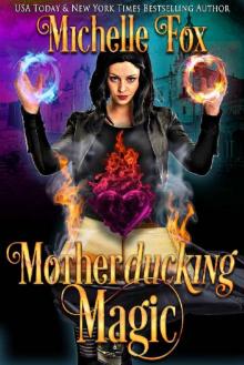 Motherducking Magic (Bad Magic Bounty Hunter Book 1) Read online
