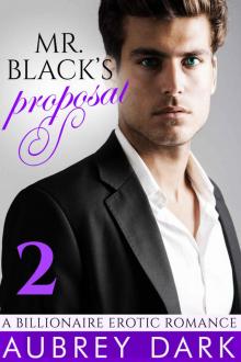 Mr. Black's Proposal (Part Two: A Billionaire Erotic Romance) Read online