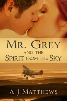 Mr. Grey and the Spirit from the Sky Read online