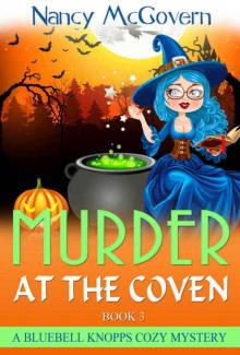 Murder At The Coven: A Witch Cozy Mystery (A Bluebell Knopps Cozy Mystery Book 3) Read online