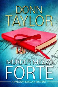 Murder Mezzo Forte (A Preston Barclay Mystery)