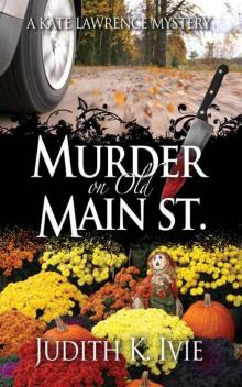 Murder on Old Main Street (Kate Lawrence Mysteries) Read online
