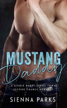 Mustang Daddy - A Single Daddy, Small Town Second Chance Romance