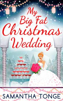 My Big Fat Christmas Wedding Read online