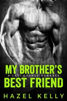 My Brother's Best Friend: A Last Chance Romance (Soulmates Series Book 6) Read online