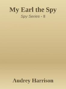 My Earl the Spy Read online