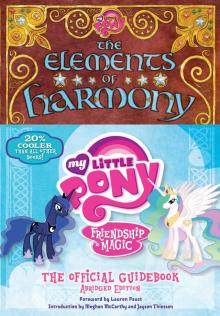 My Little Pony: The Elements of Harmony: Friendship is Magic: The Official Guidebook