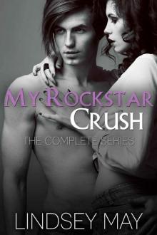 My Rockstar Crush: The Complete Series Read online