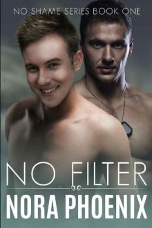 No Filter (No Shame Series Book 1) Read online