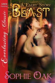 Oak, Sophie - Beast [A Faery Story 2] (Siren Publishing Everlasting Classic) Read online