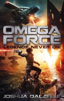 Omega Force: Legends Never Die (OF10) Read online