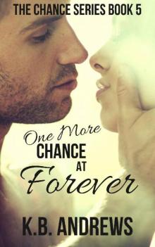 One More Chance at Forever (The Chance Series Book 5) Read online