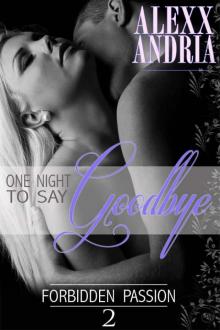 One Night To Say Goodbye (Forbidden Passion) Read online