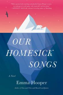 Our Homesick Songs Read online