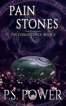 Pain Stones (Coalescence Book 2) Read online