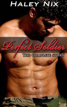 Perfect Soldier: The Complete Story (5-Part BBW Military Romance Novel) Read online