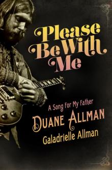 Please Be with Me: A Song for My Father, Duane Allman