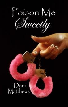 Poison Me Sweetly (Long Beach Series Book 1) Read online