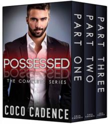 Possessed - The Complete Series: Part One, Part Two & Part Three (BBW Erotic Billionaire Romance)