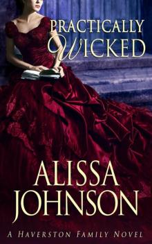 Practically Wicked (Haverston Family Trilogy #3) Read online