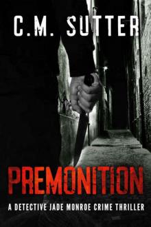 Premonition (Detective Jade Monroe 4) Read online
