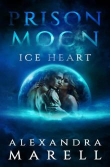 Prison Moon - Ice Heart: An Alien abduction Sci Fi Romance Read online