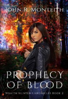 Prophecy of Blood: A Supernatural Psychic Thriller (WRAITH HUNTER CHRONICLES Book 2) Read online