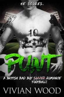 Punt: A British Bad Boy Football Romance Read online
