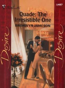 QUADE: THE IRRESISTIBLE ONE Read online