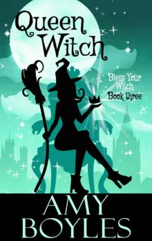 Queen Witch (Bless Your Witch Book 3) Read online