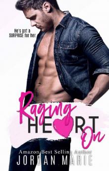 Raging Heart On: Friends to Lovers Romance (Lucas Brothers Book 2)