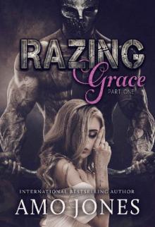 Razing Grace: Razing Grace Part 1 Read online