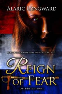Reign of Fear: Story of French Revolution and Napoleonic Wars (Cantiniére Tales)