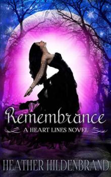 Remembrance: (New Adult Paranormal Romance) (Heart Lines Series Book 1) Read online