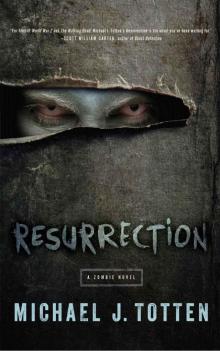 Resurrection: A Zombie Novel Read online