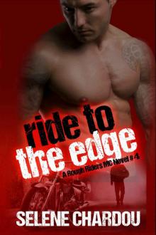 Ride To The Edge (Lucifer's Saints MC) (Rough Riders MC Series Book 4) Read online