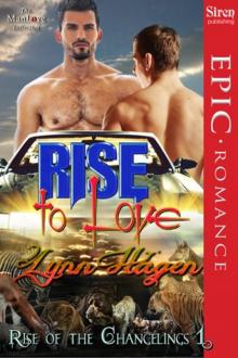 Rise to Love [Rise of the Changelings 1] (Siren Publishing Epic Romance, ManLove)