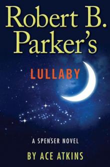 Robert B. Parker's Lullaby Read online