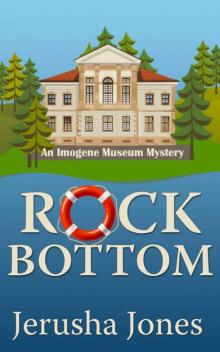 Rock Bottom (Imogene Museum Mystery #1)