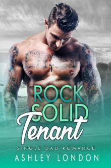 ROCK SOLID TENANT_SINGLE DAD ROMANCE