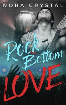 Rockstar Romance: Rock Bottom Love: Hearts On Tour Book 1