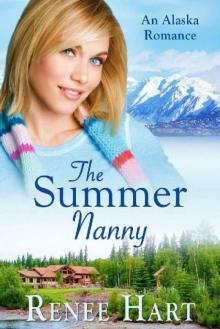 ROMANCE: The Summer Nanny (A Sweet & Clean Romance Novella) (Women's Adventure in Alaska Romance Book 2) Read online